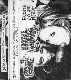 Intestinal Disgorge : Intestinal Disgorge - Bukkake Violence Kommando - Ecoute La Merde